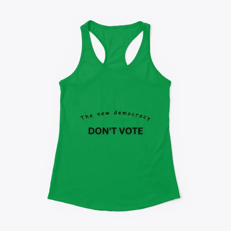 Don't Vote Tee - Be The Change