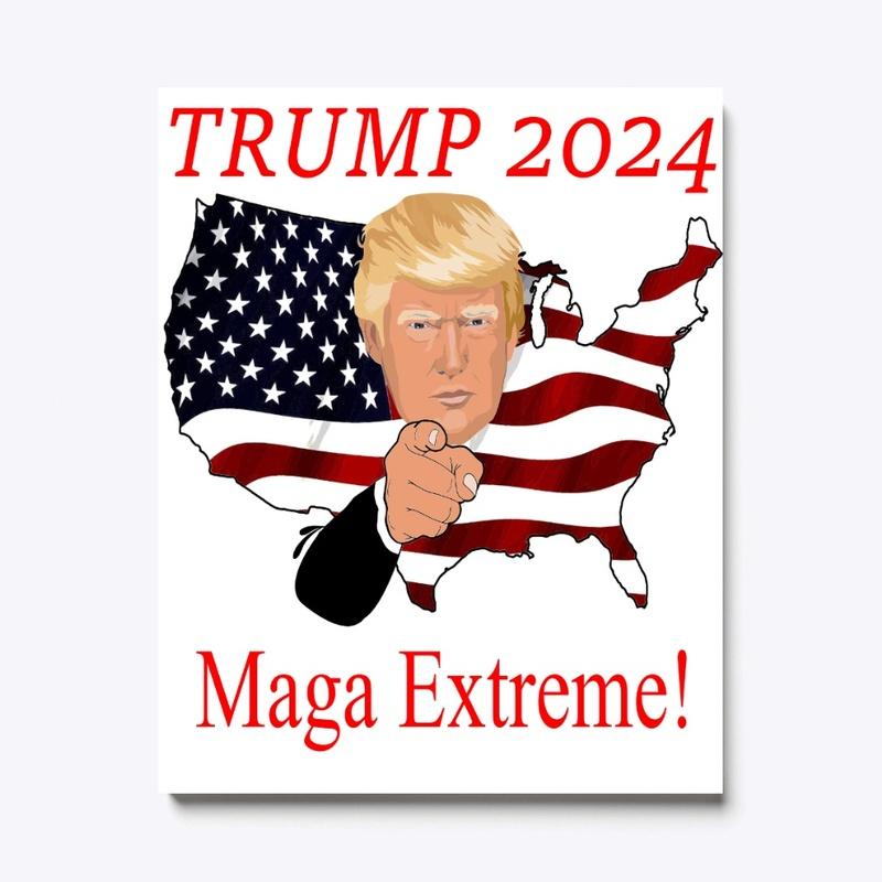 Trump 2024 MAGA Extrem