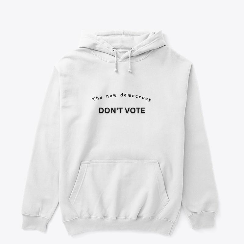 Don't Vote Tee - Be The Change